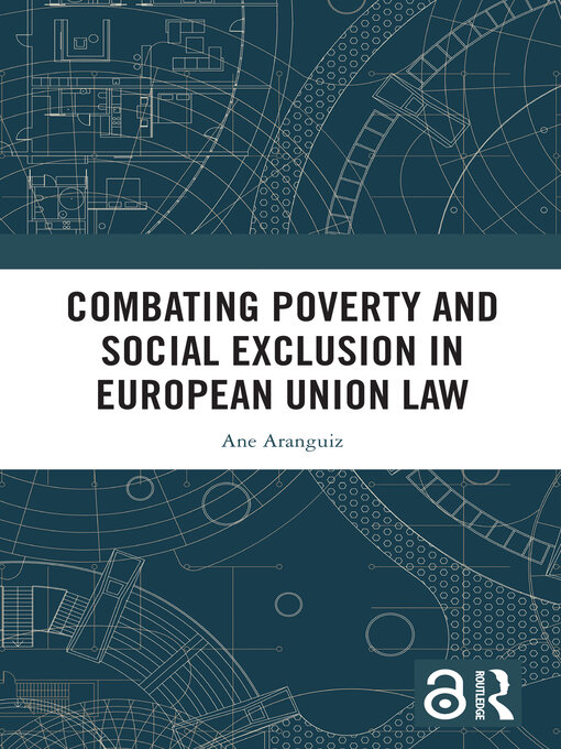 Title details for Combating Poverty and Social Exclusion in European Union Law by Ane Aranguiz - Available